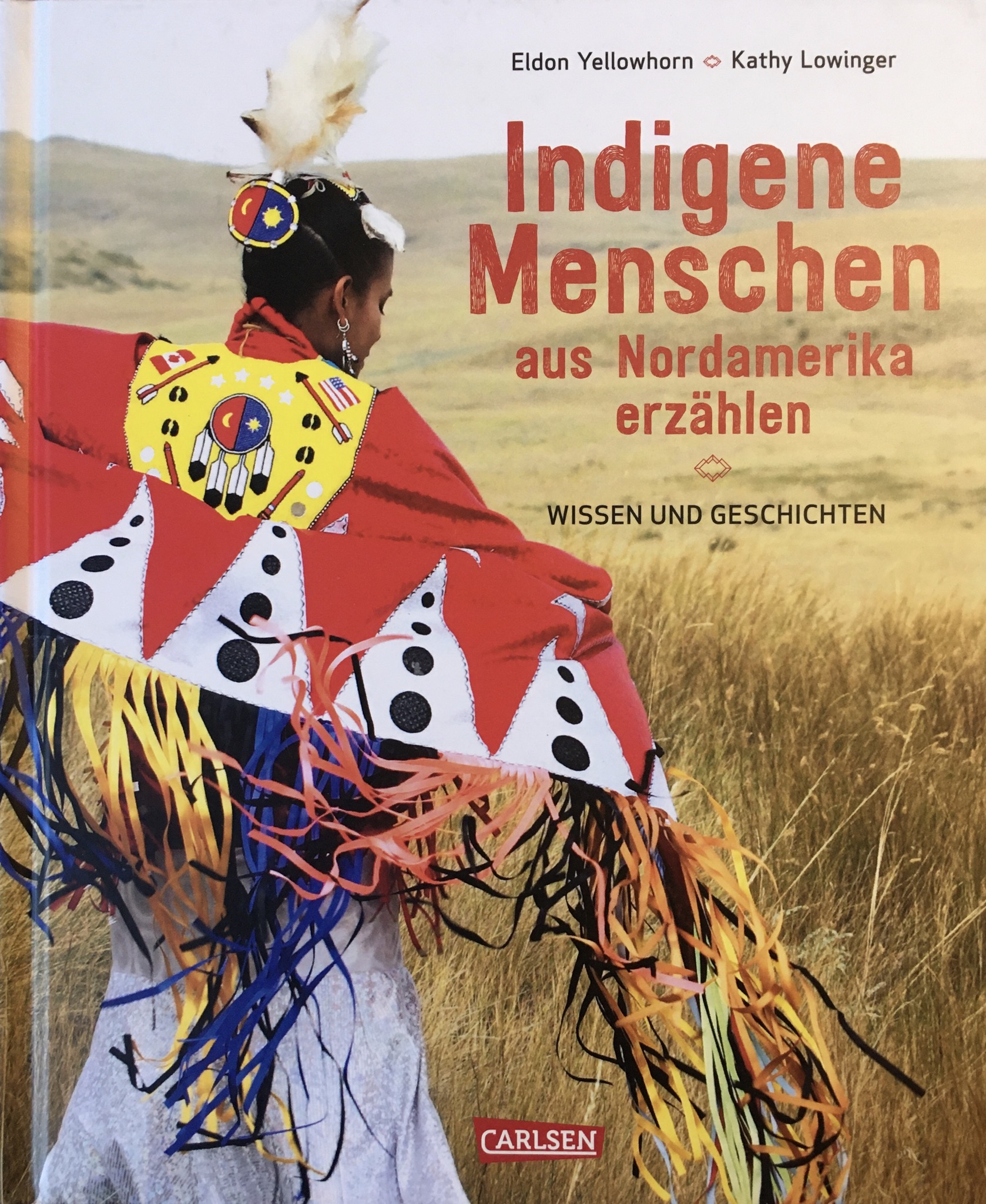 Indigene Menschen aus Noramerika erzählen - Eldon Yellowhorn, Kathy Lowinger