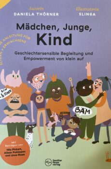 Mädchen, Junge, Kind - Geschlechtersensible Begleitung und Empowerment von klein auf