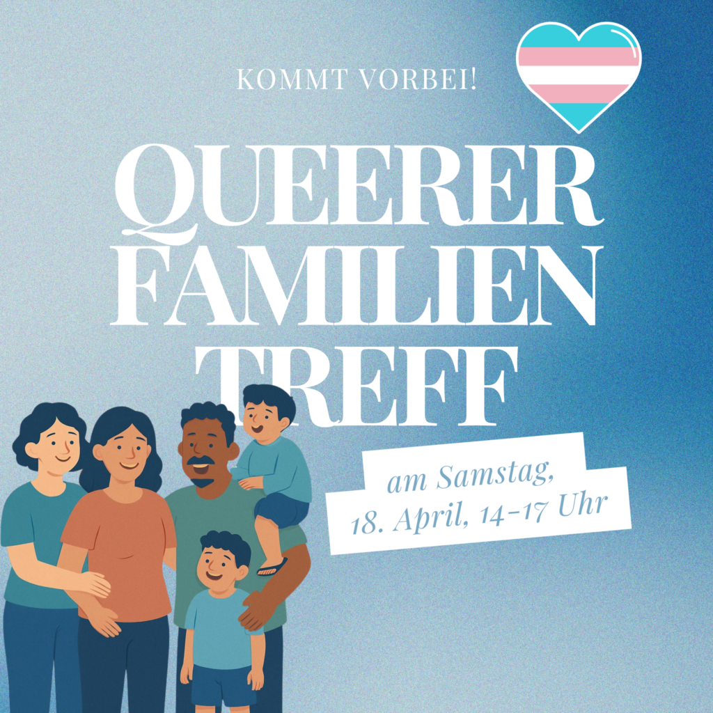 Queerer Familien treffen am 18.4.